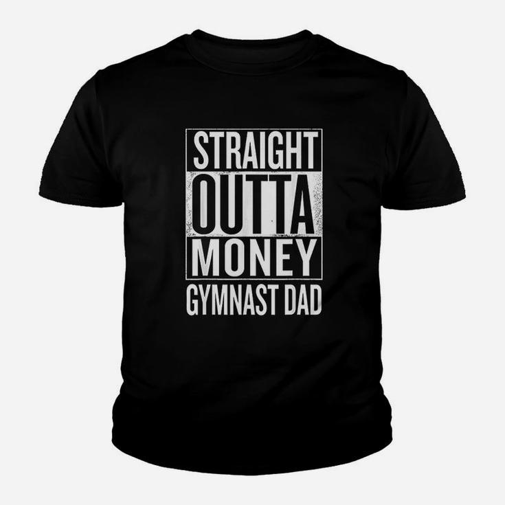 Straight Outta Money Gymnast Dad Gymnastics Kid T-Shirt
