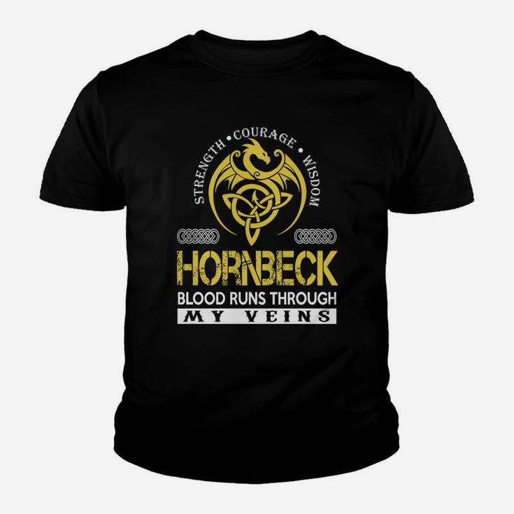 Strength Courage Wisdom Hornbeck Blood Runs Through My Veins Name Shirts Youth T-shirt