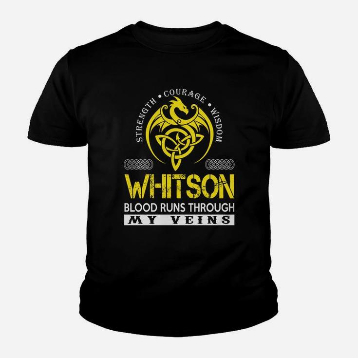 Strength Courage Wisdom Whitson Blood Runs Through My Veins Name Shirts Youth T-shirt
