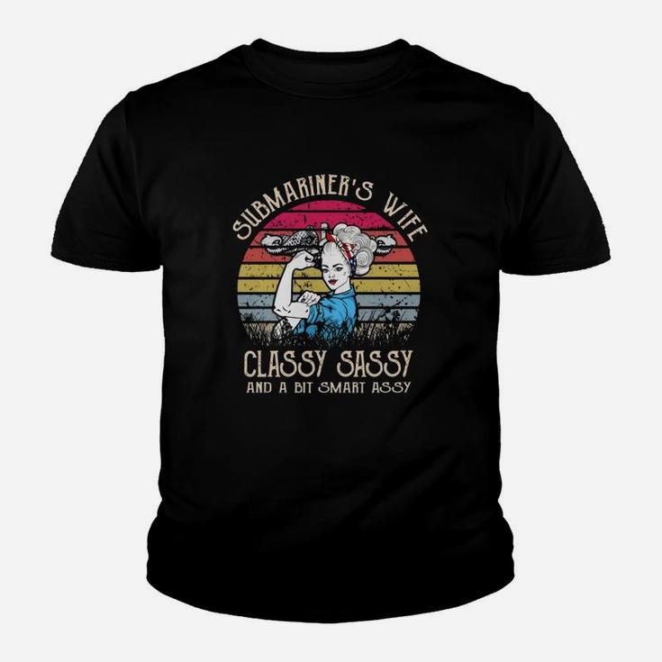 Submariner’sn Wife Classy Sassy And A Bit Smart Assy Vintage Shirt Kid T-Shirt