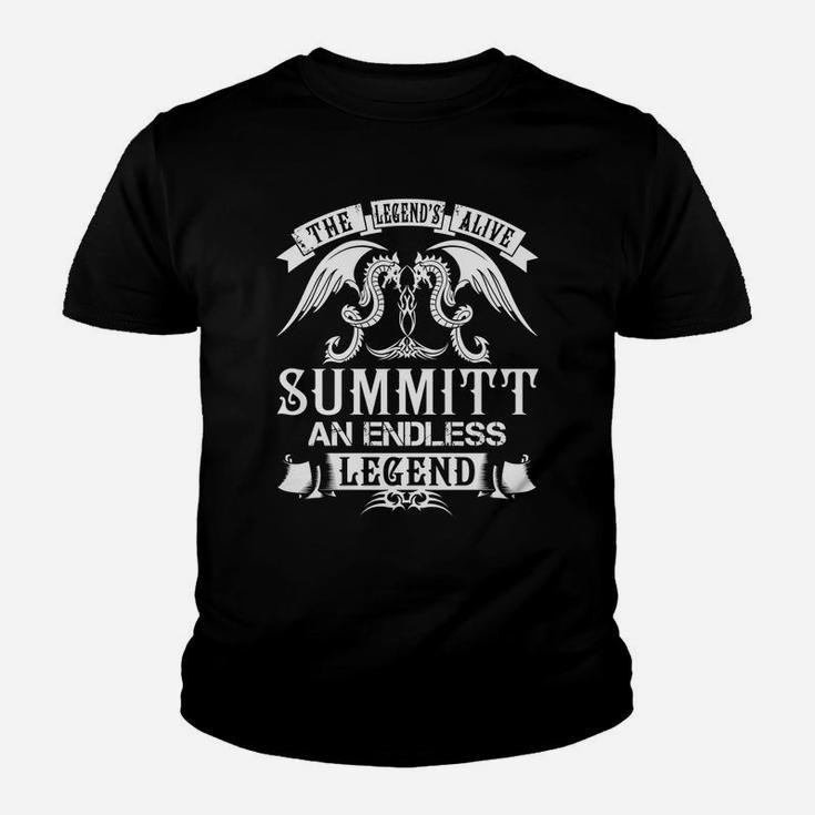 Summitt Shirts - The Legend Is Alive Summitt An Endless Legend Name Shirts Kid T-Shirt