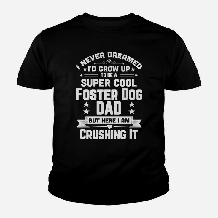 Super Cool Foster Dog Dad Funny Puppy Lover Kid T-Shirt