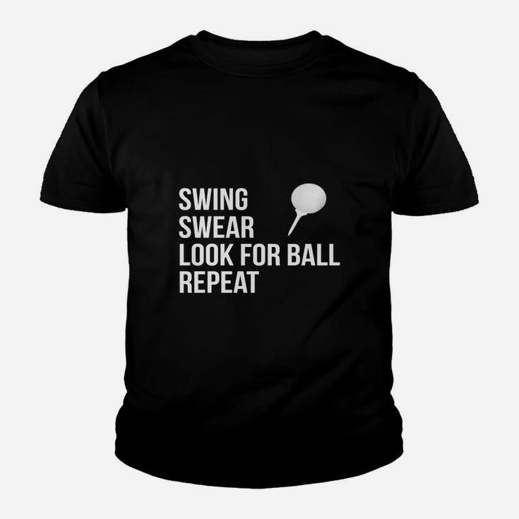 Swing Swear Look For Ball Repeat Funny Golf T-shirt Youth T-shirt
