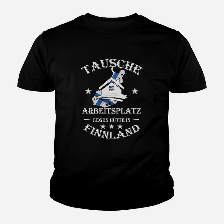 Tausche Arbeitsplatz Gegen Finnland Kinder T-Shirt