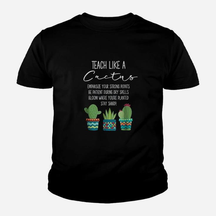 Teach Like A Cactus Teacher Back To School Kid T-Shirt