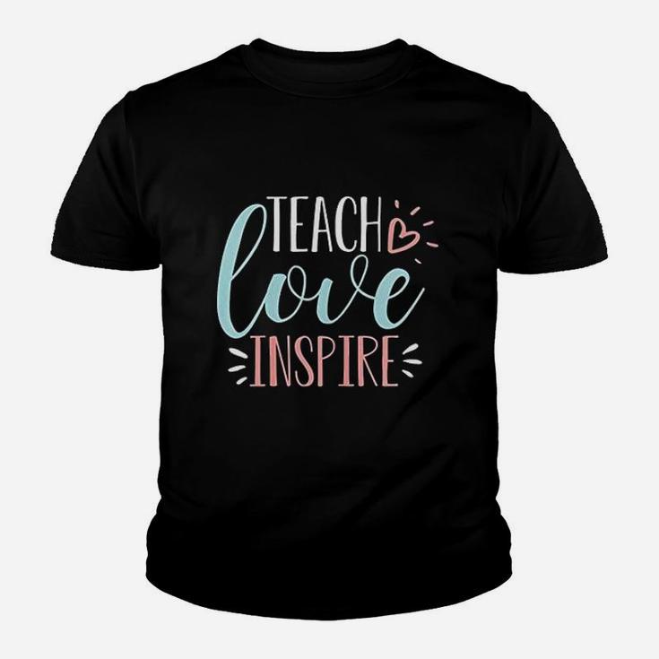 Teach Love Inspire Quote Cute Teacher Appreciation Gift Kid T-Shirt