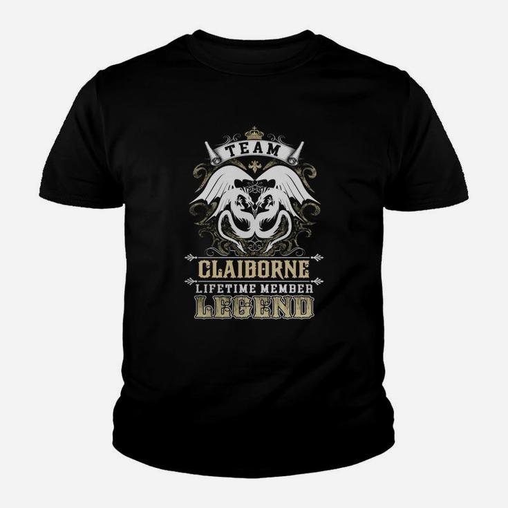 Team Claiborne Lifetime Member Legend -claiborne T Shirt Claiborne Hoodie Claiborne Family Claiborne Tee Claiborne Name Claiborne Lifestyle Claiborne Shirt Claiborne Names Kid T-Shirt
