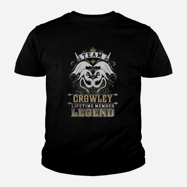 Team Crowley Lifetime Member Legend -crowley T Shirt Crowley Hoodie Crowley Family Crowley Tee Crowley Name Crowley Lifestyle Crowley Shirt Crowley Names Kid T-Shirt