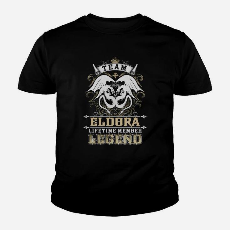 Team Eldora Lifetime Member Legend -eldora T Shirt Eldora Hoodie Eldora Family Eldora Tee Eldora Name Eldora Lifestyle Eldora Shirt Eldora Names Kid T-Shirt