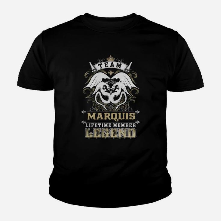 Team Marquis Lifetime Member Legend -marquis T Shirt Marquis Hoodie Marquis Family Marquis Tee Marquis Name Marquis Lifestyle Marquis Shirt Marquis Names Kid T-Shirt