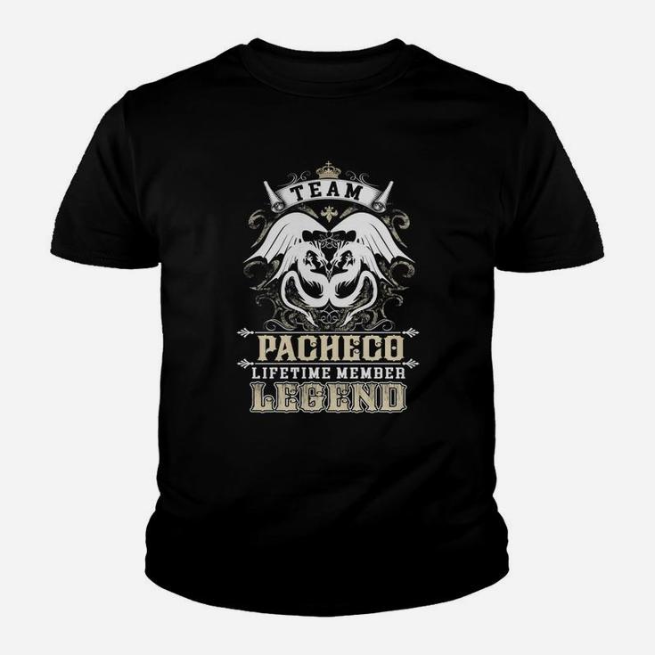 Team Pacheco Lifetime Member Legend -pacheco T Shirt Pacheco Hoodie Pacheco Family Pacheco Tee Pacheco Name Pacheco Lifestyle Pacheco Shirt Pacheco Names Kid T-Shirt