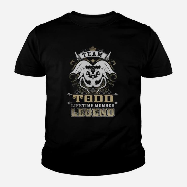 Team Todd Lifetime Member Legend -todd T Shirt Todd Hoodie Todd Family Todd Tee Todd Name Todd Lifestyle Todd Shirt Todd Names Kid T-Shirt