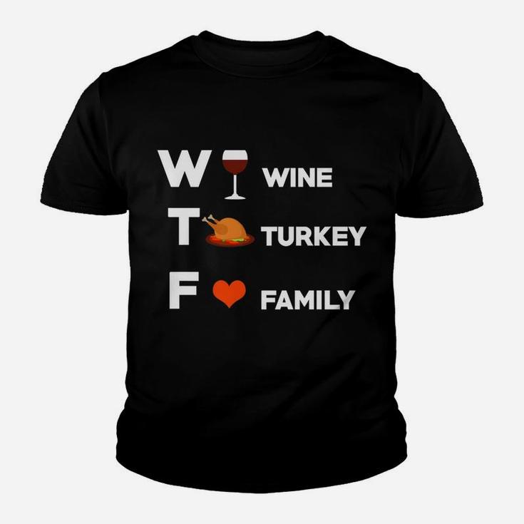 Thanksgiving Dinner Funny Men Gift Wine Turkey Family Kid T-Shirt