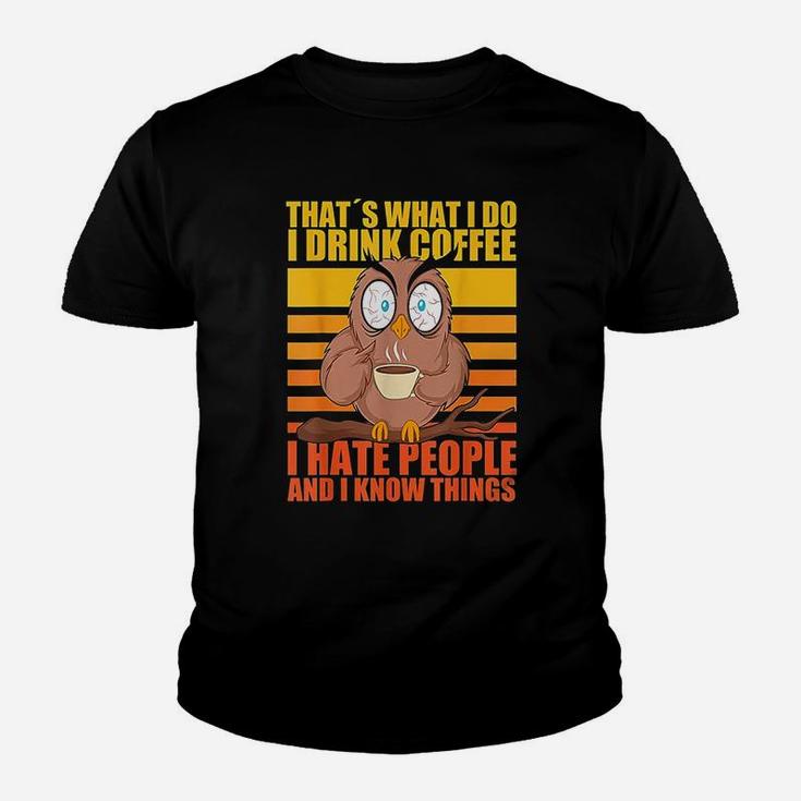 Thats What I Do I Drink Coffee I Hate People Funny Owl Kid T-Shirt
