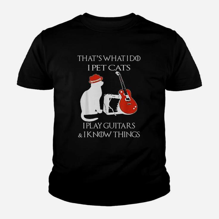 Thats What I Do Pet Cats Play Guitars And I Know Things Kid T-Shirt