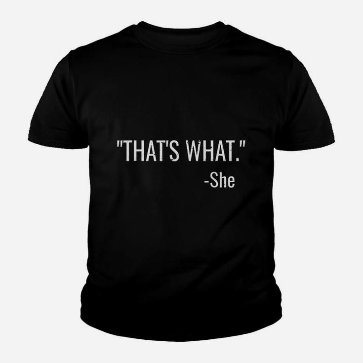 That's What She Said | Cute Funny Witty Quote Kid T-Shirt