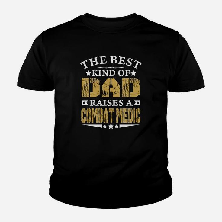 The Best Kind Of Dad Raises A Combat Medic Kid T-Shirt