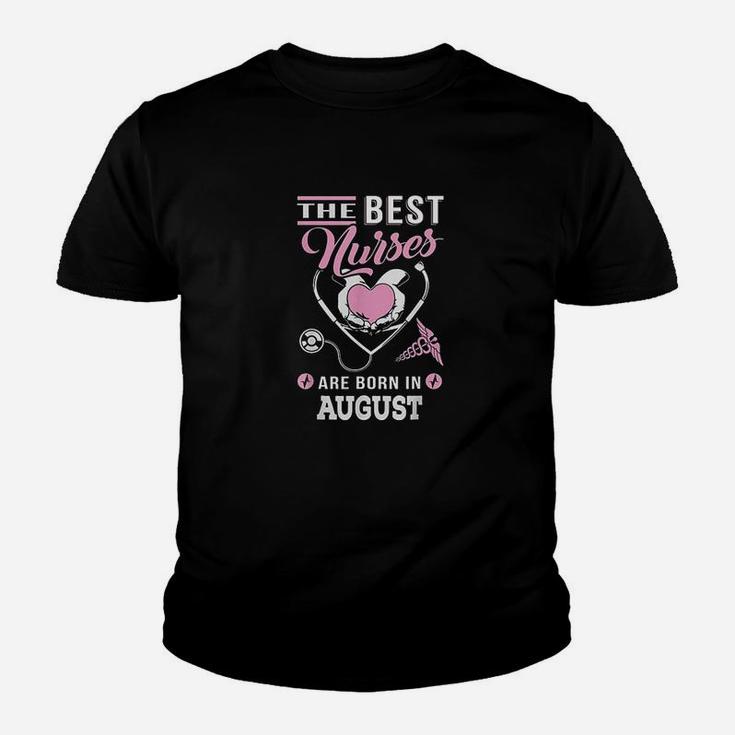 The Best Nurses Are Born In August Nursing Kid T-Shirt