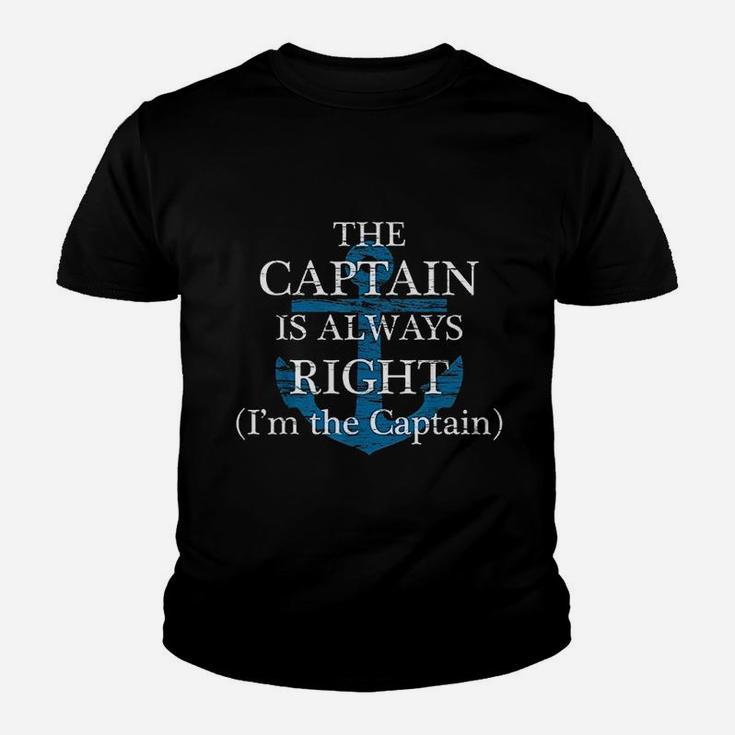The Captain Is Always Right And I Am The Captain Kid T-Shirt