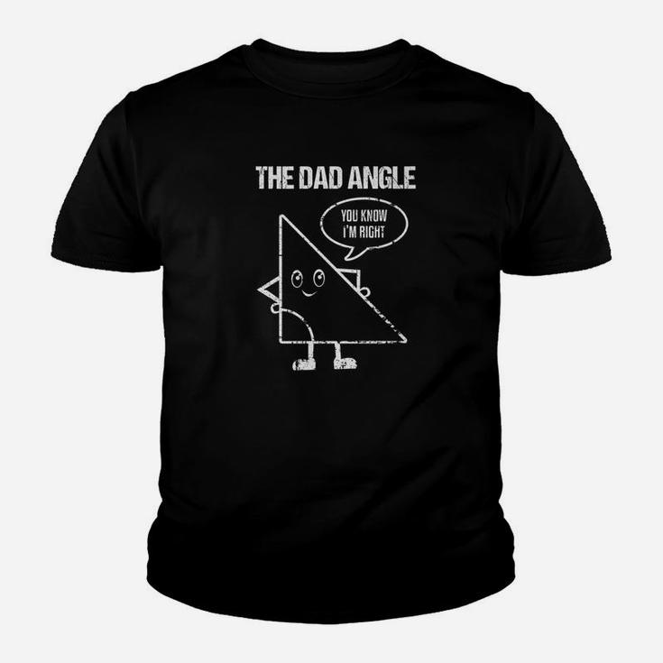 The Dad Angle Im Right Math Daddy Father Humor Joke Shirt Kid T-Shirt
