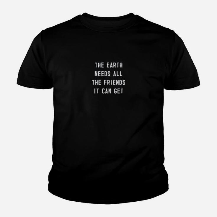 The Earth Needs All The Friends It Can Get Climate Change Kid T-Shirt