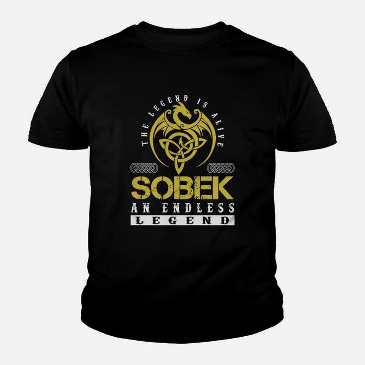 The Legend Is Alive Sobek An Endless Legend Name Shirts Kid T-Shirt