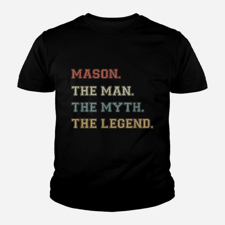 The Name Is Mason The Man Myth And Legend Kid T-Shirt