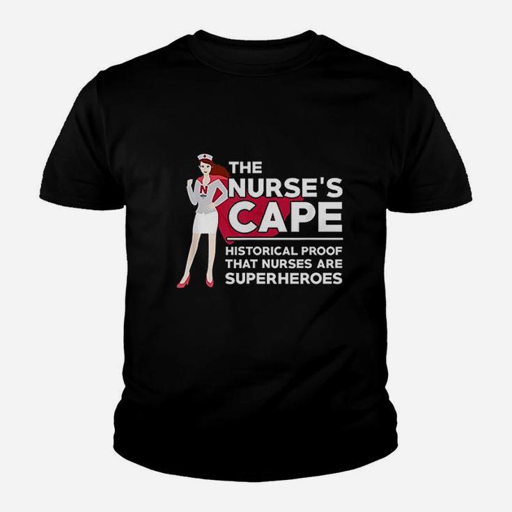 The Nurses Cape Historical Proof That Nurses Are Superheroes Kid T-Shirt