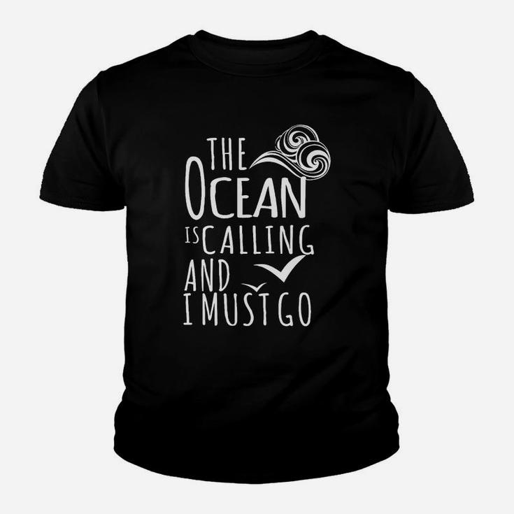 The Ocean Is Calling And I Must Go Kid T-Shirt