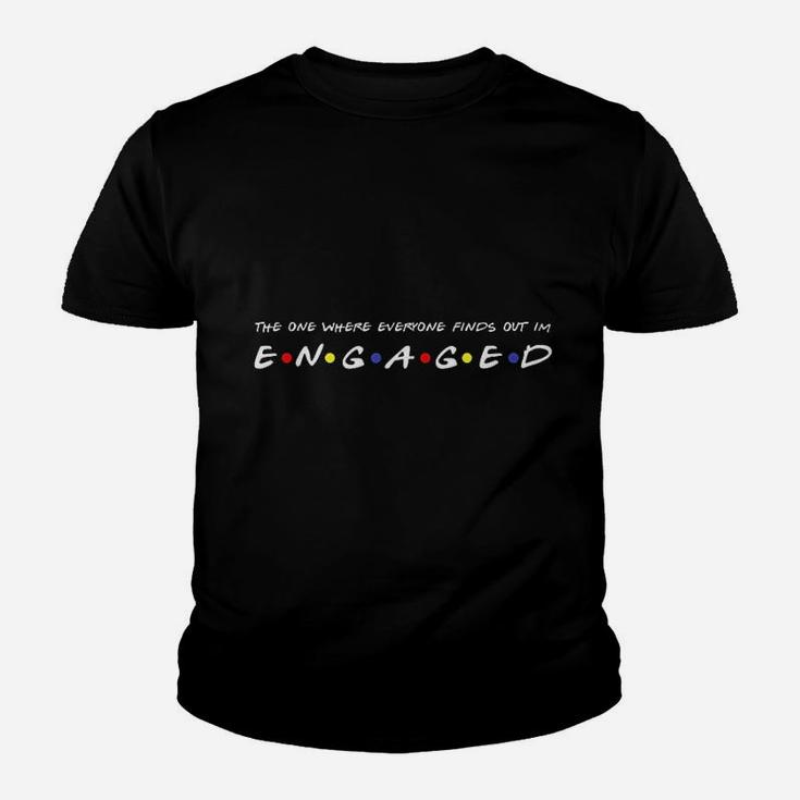 The One Where Everyone Finds Out I Am Engaged Kid T-Shirt
