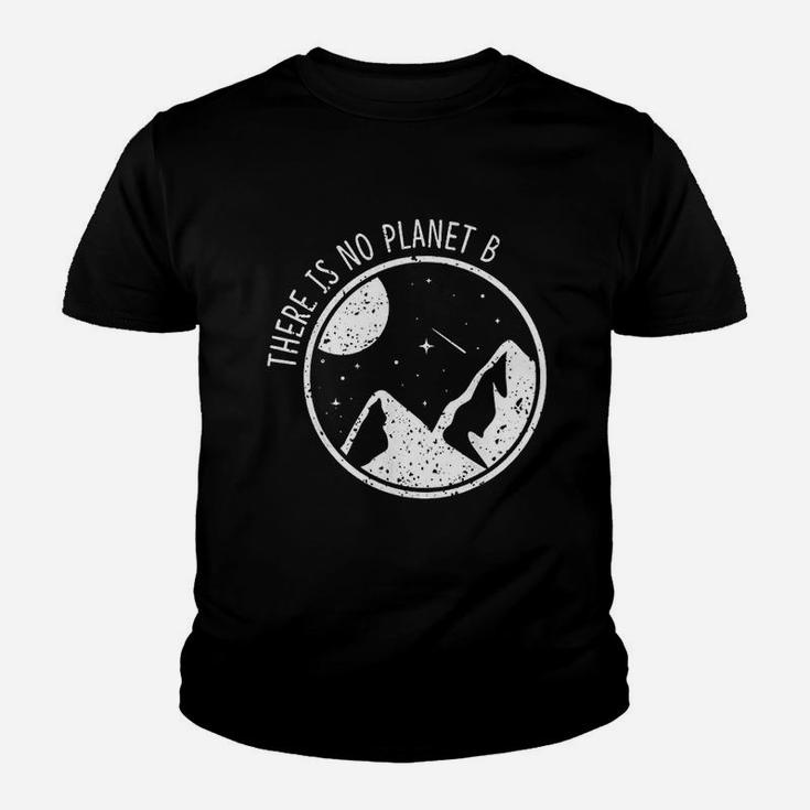 There Is No Planet B Climate Change Natur Recycling Kid T-Shirt