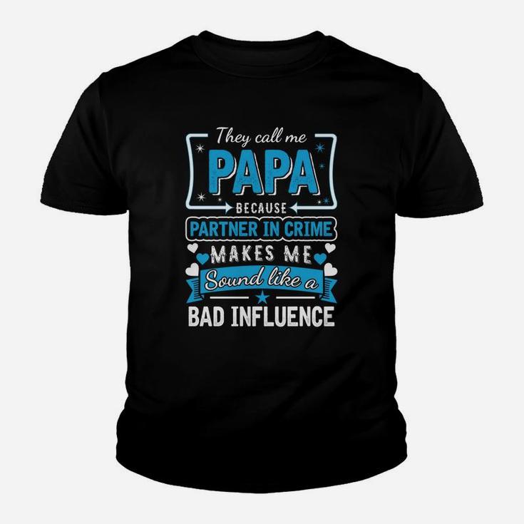 They Call Me Papa Funny Family Quotes Gift Kid T-Shirt