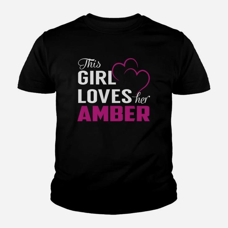 This Girl Loves Her Amber Name Shirts Kid T-Shirt