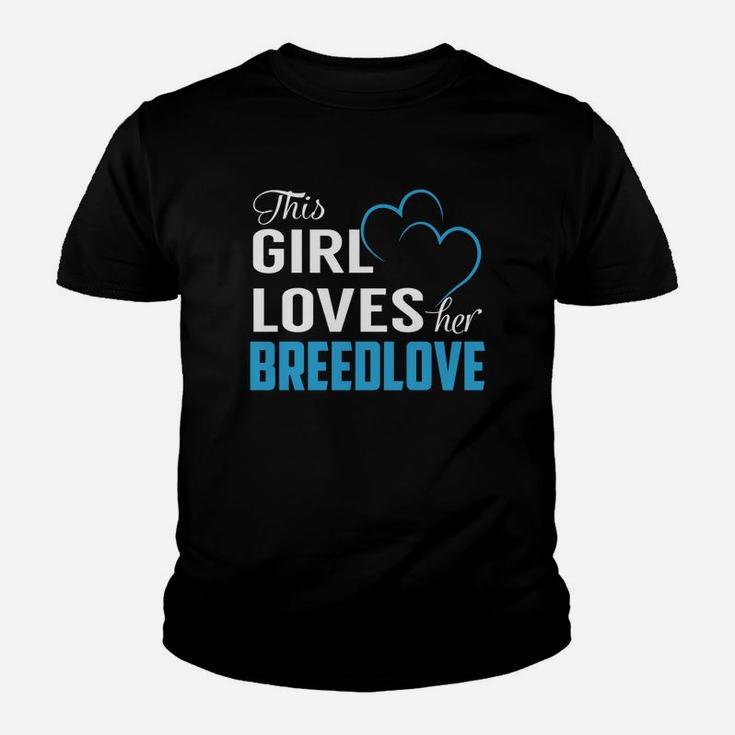 This Girl Loves Her Breedlove Name Shirts Kid T-Shirt