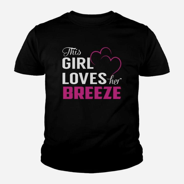 This Girl Loves Her Breeze Name Shirts Kid T-Shirt
