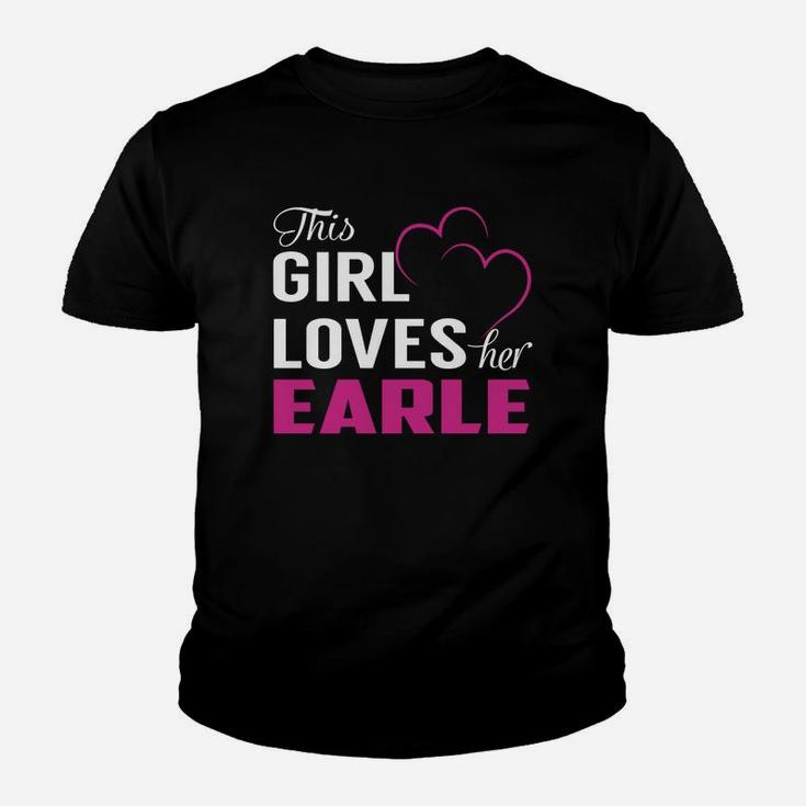 This Girl Loves Her Earle Name Shirts Kid T-Shirt