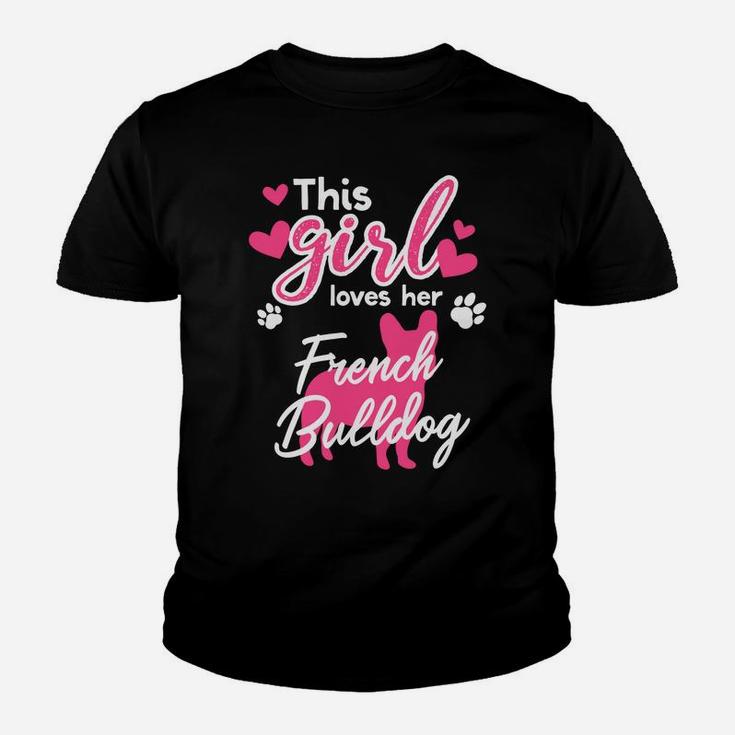 This Girl Loves Her French Bulldog Graphic Dog Love Kid T-Shirt