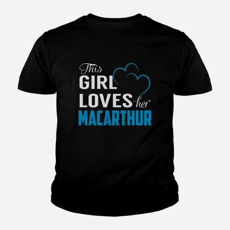 This Girl Loves Her Macarthur Name Shirts Kid T-Shirt
