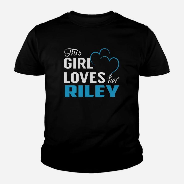 This Girl Loves Her Riley Name Shirts Kid T-Shirt