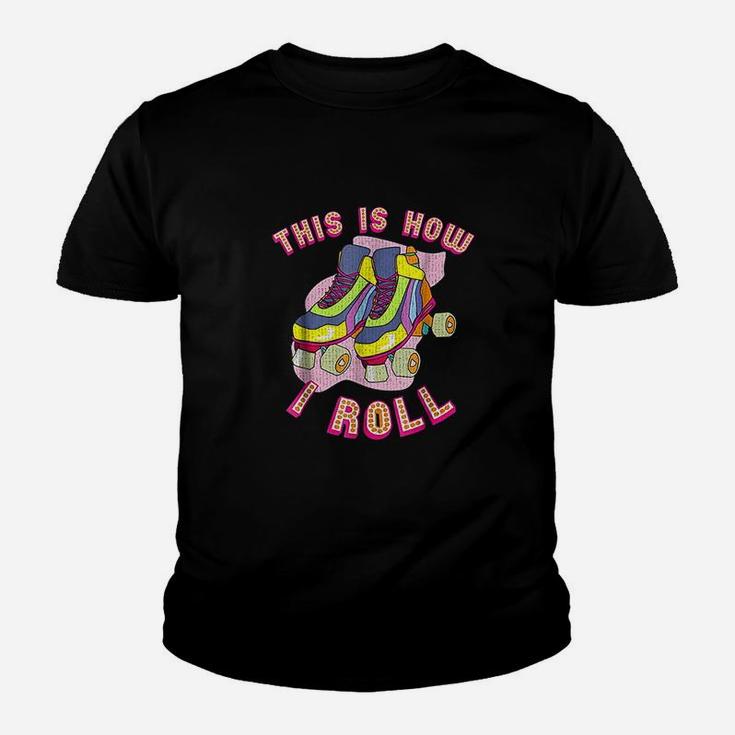 This Is How I Roll 80s Retro Vintage Roller Skate Kid T-Shirt
