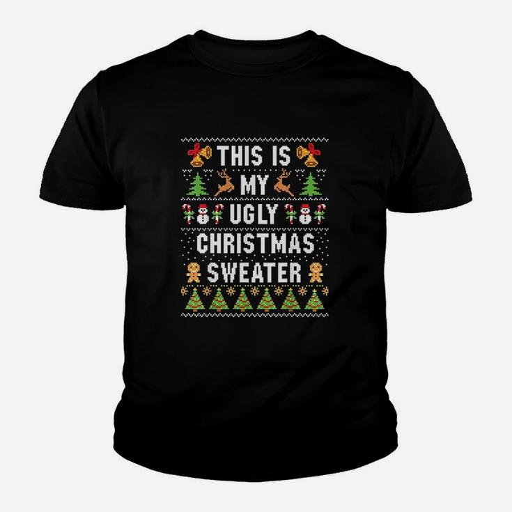 This Is My Ugly Sweater Funny Christmas Kid T-Shirt