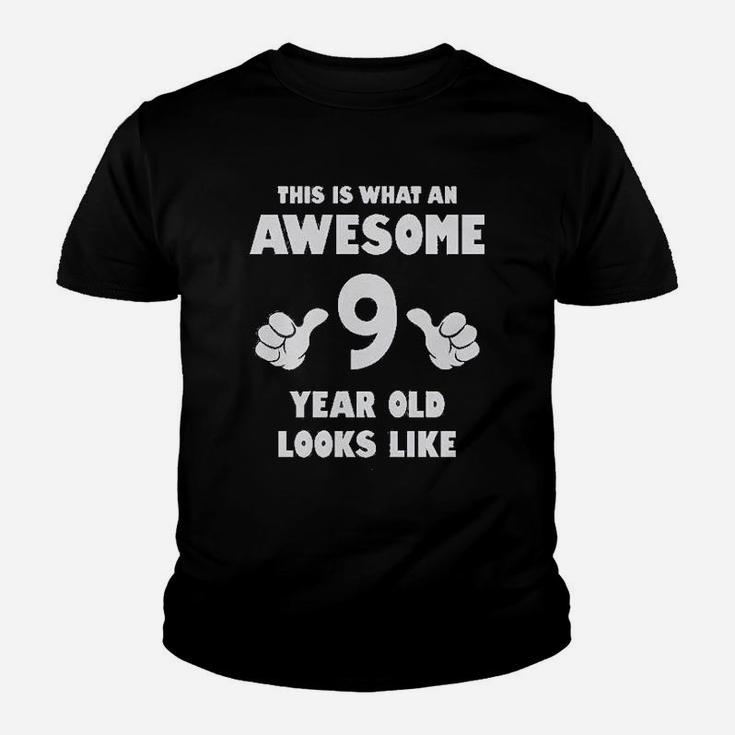 This Is What An Awesome 9 Year Old Looks Like Kid T-Shirt