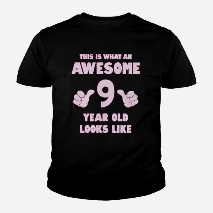 This Is What An Awesome 9 Year Old Looks Like Kid T-Shirt