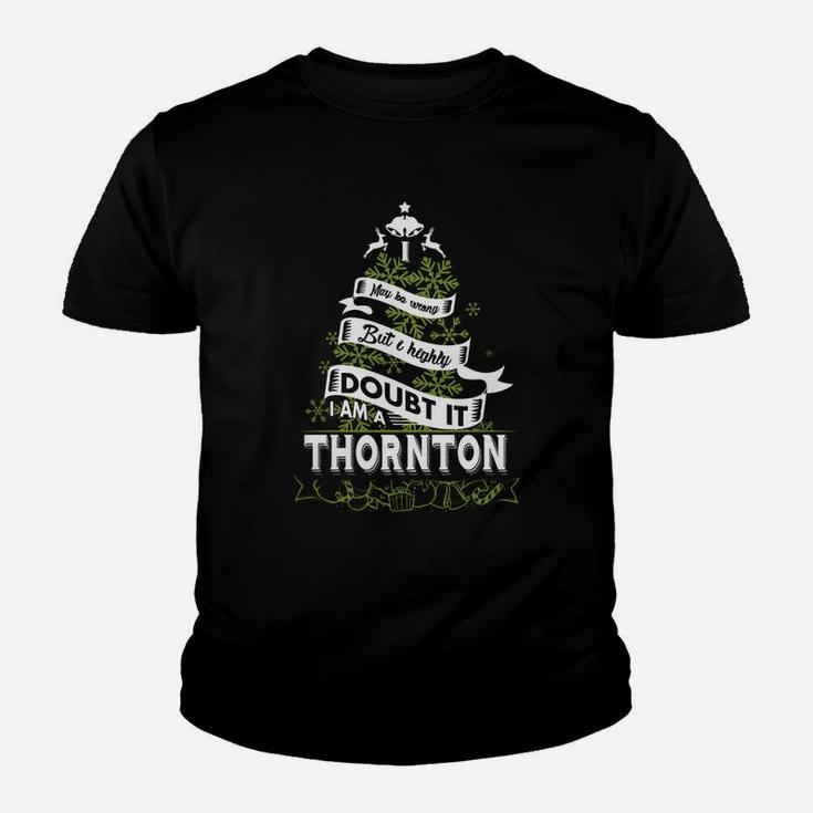 Thornton Shirt, Thornton Family Name, Thornton Funny Name Gifts T Shirt Kid T-Shirt