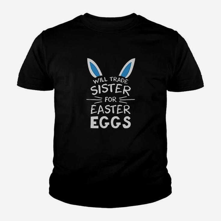 Trade Sister For Easter Eggs Funny Siblings Easter Kid T-Shirt