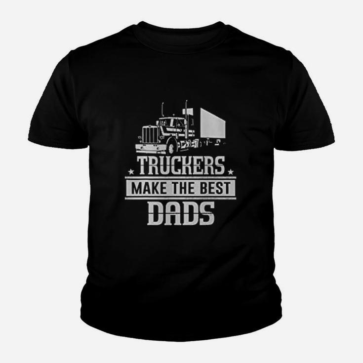 Truckers Make The Best Dads Father Day Trucker Kid T-Shirt