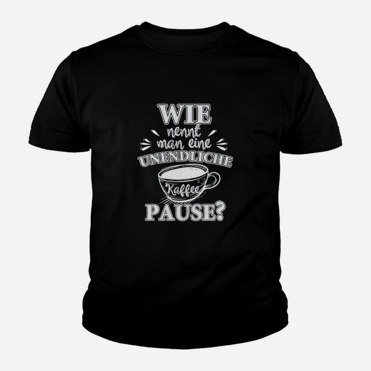Unendliche Kaffeepause Ruhestand Kinder T-Shirt