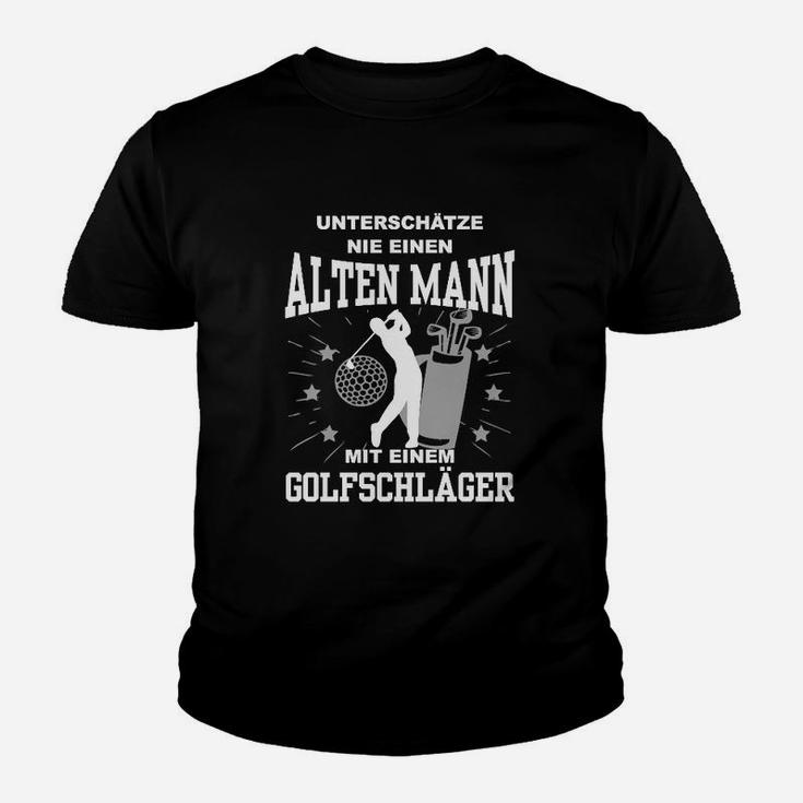 Unterschätze Keinen Mann Mit Golfschläger Kinder T-Shirt