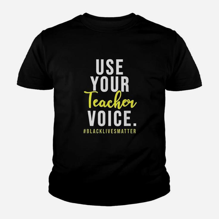 Use Your Teacher Voice Gift For Teachers Kid T-Shirt