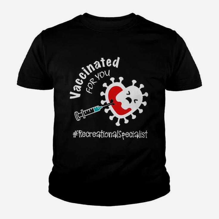 Vaccinated For You Recreational Specialist Kid T-Shirt